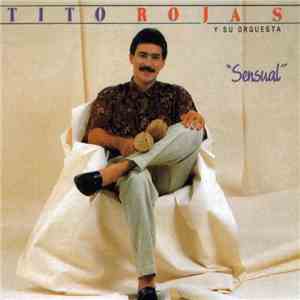 Tito Rojas Y Su Orquesta - Sensual album