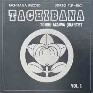 Tohru Aizawa Quartet - Tachibana Vol. 1 album