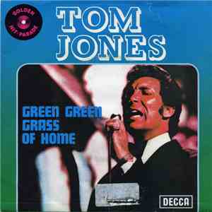 Tom Jones - Green, Green Grass Of Home / Promise Her Anything album