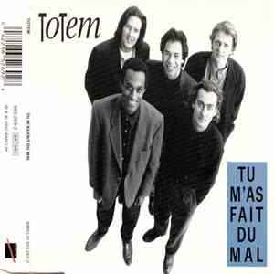 Totem  - Tu M'As Fait Du Mal album