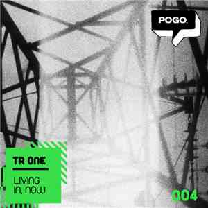 Tr One - Living In, Now album