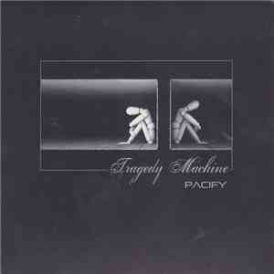 Tragedy Machine - Pacify album