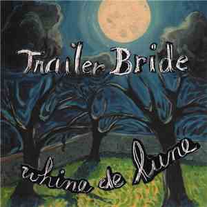 Trailer Bride - Whine De Lune album