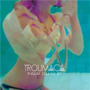 Troumaca - Virgin Island EP album