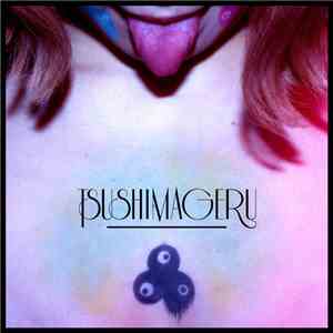 TsuShiMaGeRu - Tsushimageru album