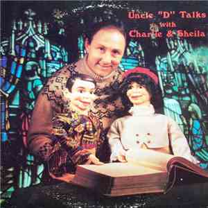 Uncle "D" - Uncle "D" Talks With Charlie And Sheila album