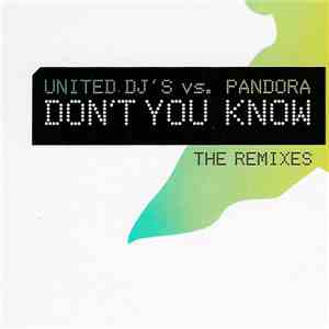 United DJ's vs. Pandora - Don't You Know (The Remixes) album