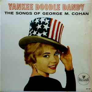 Unknown Artist - Yankee Doodle Dandy (The Songs Of George M. Cohan) album