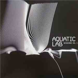 Various - Aquatic Lab Sessions Vol. 1 album