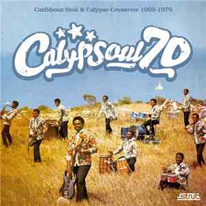 Various - Calypsoul 70 - Caribbean Soul & Calypso Crossover 1969-1979 album