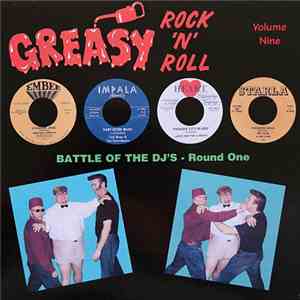 Various - Greasy Rock 'N' Roll - Volume Nine - Battle Of The DJ's - Round One album