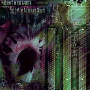 Various - Machines In The Garden - Part 1 Of The Cataclysm Singles album