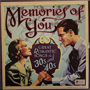 Various - Memories Of You: Great Romantic Songs Of The '30s And '40s album