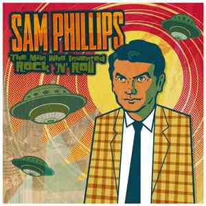 Various - Sam Phillips The Man Who Invented Rock 'N' Roll album