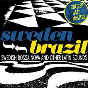 Various - Sweden-Brazil - Swedish Bossa Nova And Other Latin Sounds album