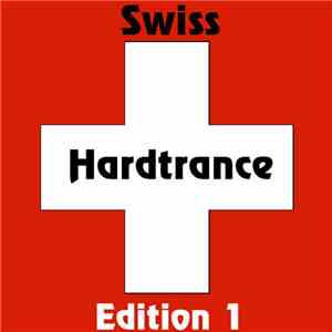 Various - Swiss Hardtrance - Edition 1 album