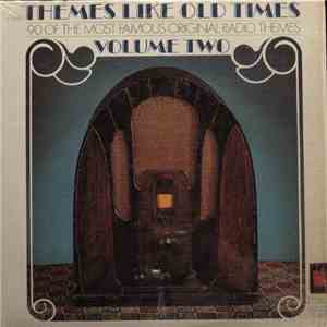 Various - Themes Like Old Times - 90 Of The Most Famous Original Radio Themes Volume 2 album