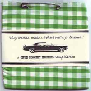 Various - They Wanna Make A T-Shirt Outta Yr Dreams album