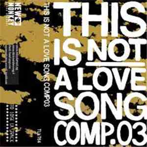 Various - This Is Not A Love Song Comp.03 album