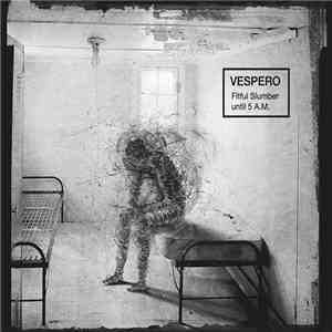 Vespero - Fitful Slumber Until 5 A​.​M​.​ album