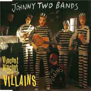 Vincent Vincent And The Villains - Johnny Two Bands album