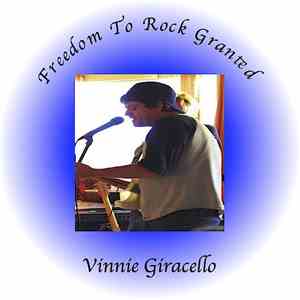 Vinnie Giracello - Freedom To Rock Granted album