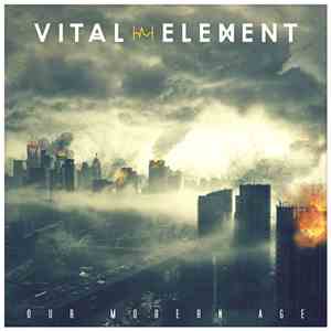 Vital Element - Our Modern Age album