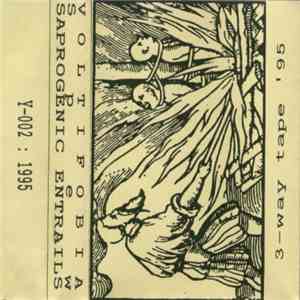Voltifobia / Spew  / Saprogenic Entrails - 3-Way Tape '95 album