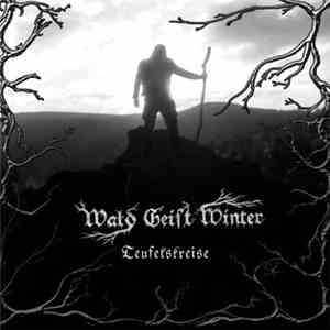 Wald Geist Winter - Teufelskreise album