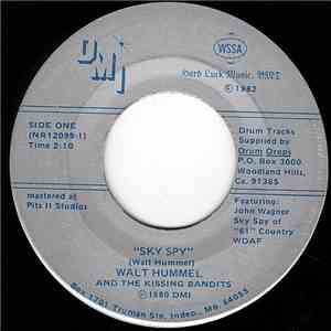 Walt Hummel And The Kissing Bandits  - Sky Spy / Just Take A Chance And Say Hello album