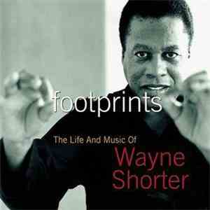 Wayne Shorter - Footprints: The Life And Music Of Wayne Shorter album