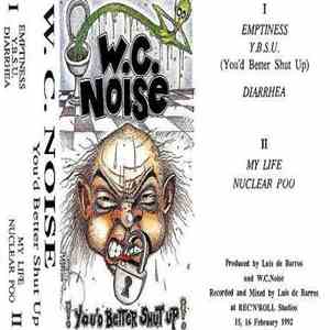 W.C. Noise - You'd Better Shut Up album