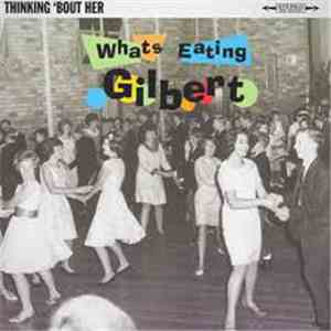 What's Eating Gilbert - Thinking 'Bout Her album