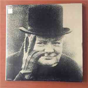Winston Churchill - The Famous I Can Hear It Now Album: Authorized Recording Of His Actual Speeches album
