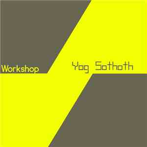 Workshop - Yog Sothoth album