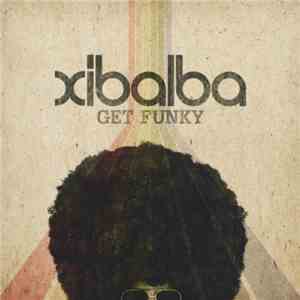 Xibalba - Get Funky album