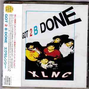XLNC  - Got 2 B Done album