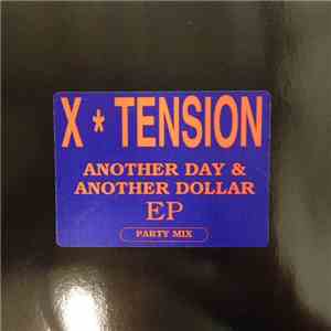 X.Tension - Another Day / Another Dollar album