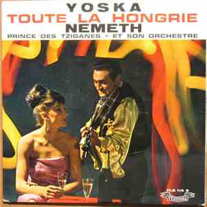 Yoska Nemeth Et Son Orchestre Tzigane - Toute La Hongrie album