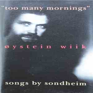 Øystein Wiik - Too Many Mornings, Songs By Sondheim album