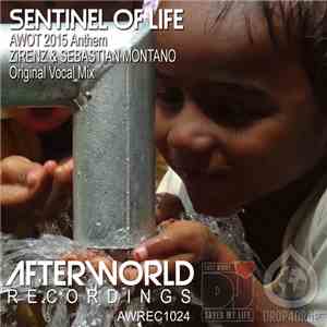 ZiRENZ & Sebastian Montano - Sentinel Of Life (AWOT 2015 Anthem) album