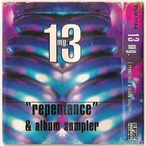 13 Mg. - "Repentance" & Album Sampler album