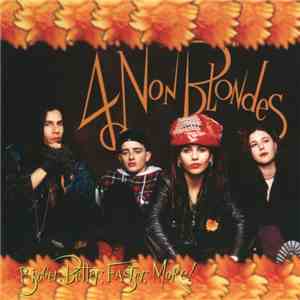 4 Non Blondes - Bigger, Better, Faster, More! album