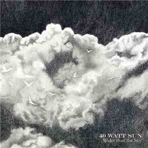 40 Watt Sun - Wider Than The Sky album