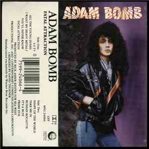 Adam Bomb - Fatal Attraction album
