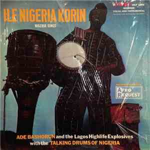 Ade Bashorun And The Lagos Highlife Explosives With The Talking Drums Of Nigeria - Nigeria Sings album