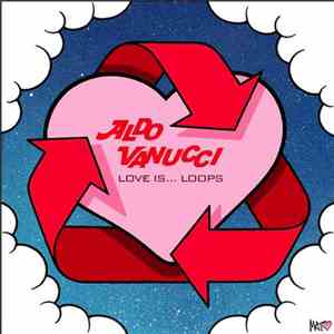 Aldo Vanucci - Love Is... Loops EP album