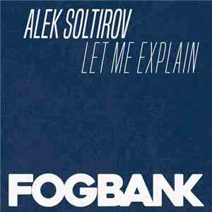 Alek Soltirov - Let Me Explain album
