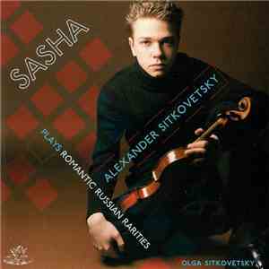 Alexander Sitkovetsky, Olga Sitkovetsky - Sasha Plays Romantic Russian Rarities album