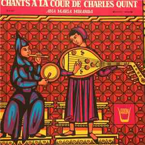 Ana-Maria Miranda - Chants A La Cour De Charles Quint album